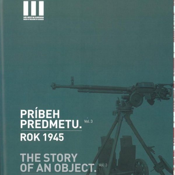 Príbeh predmetu vol.3.: Rok 1945